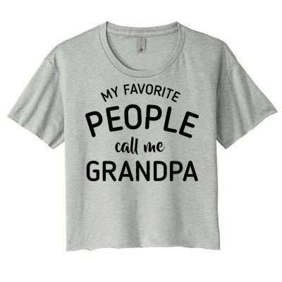 My Favorite People Call Me Grandpa Funny Women's Crop Top Tee