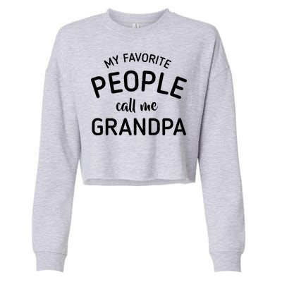 My Favorite People Call Me Grandpa Funny Cropped Pullover Crew