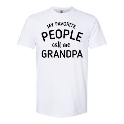 My Favorite People Call Me Grandpa Funny Softstyle CVC T-Shirt