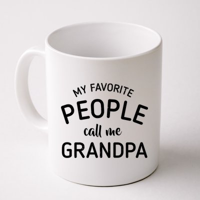 My Favorite People Call Me Grandpa Funny Coffee Mug