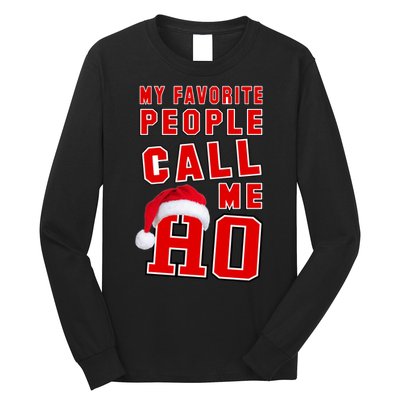 My Favorite People Call Me Ho Christmas Santa Claus Long Sleeve Shirt