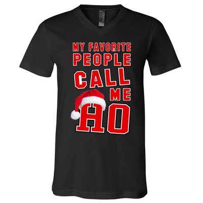 My Favorite People Call Me Ho Christmas Santa Claus V-Neck T-Shirt