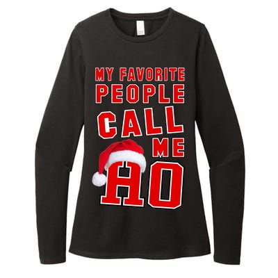 My Favorite People Call Me Ho Christmas Santa Claus Womens CVC Long Sleeve Shirt