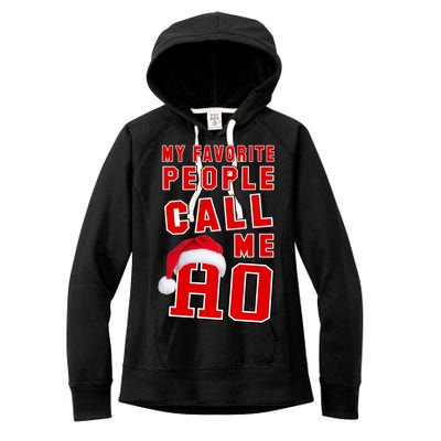 My Favorite People Call Me Ho Christmas Santa Claus Women's Fleece Hoodie