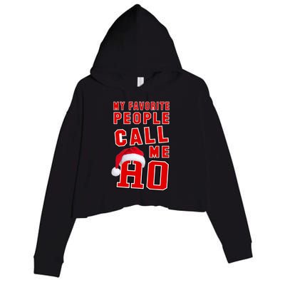 My Favorite People Call Me Ho Christmas Santa Claus Crop Fleece Hoodie