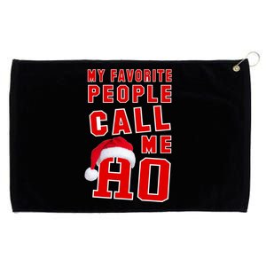 My Favorite People Call Me Ho Christmas Santa Claus Grommeted Golf Towel