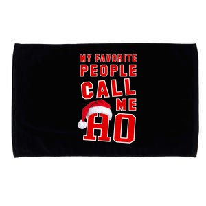 My Favorite People Call Me Ho Christmas Santa Claus Microfiber Hand Towel