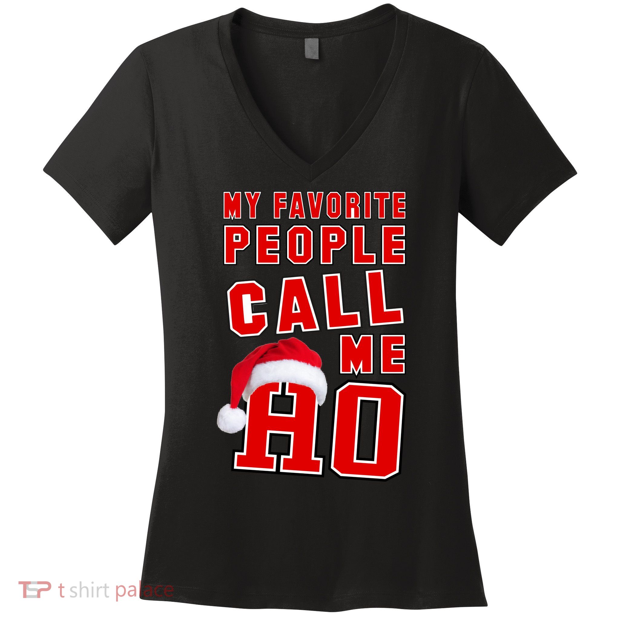 My Favorite People Call Me Ho Christmas Santa Claus Women's V-Neck T-Shirt