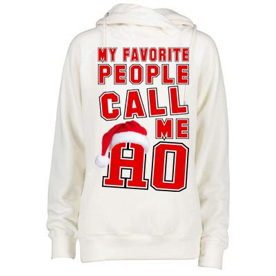 My Favorite People Call Me Ho Christmas Santa Claus Womens Funnel Neck Pullover Hood