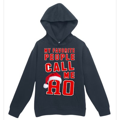 My Favorite People Call Me Ho Christmas Santa Claus Urban Pullover Hoodie