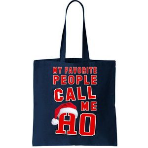 My Favorite People Call Me Ho Christmas Santa Claus Tote Bag