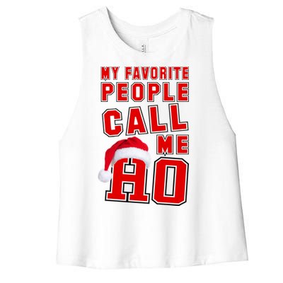 My Favorite People Call Me Ho Christmas Santa Claus Women's Racerback Cropped Tank