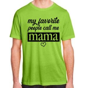 My Favorite People Call Me Mama Adult ChromaSoft Performance T-Shirt