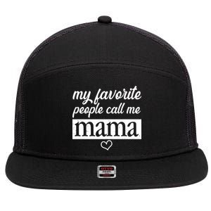 My Favorite People Call Me Mama 7 Panel Mesh Trucker Snapback Hat