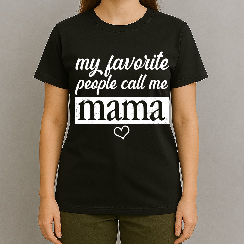 My Favorite People Call Me Mama T-Shirt