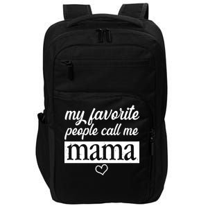 My Favorite People Call Me Mama Impact Tech Backpack