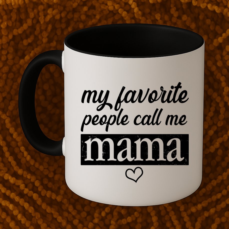 My Favorite People Call Me Mama Mug