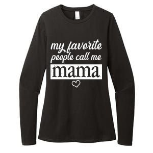 My Favorite People Call Me Mama Womens CVC Long Sleeve Shirt