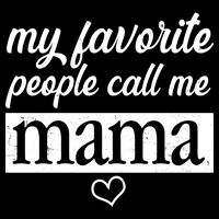 My Favorite People Call Me Mama Magnet