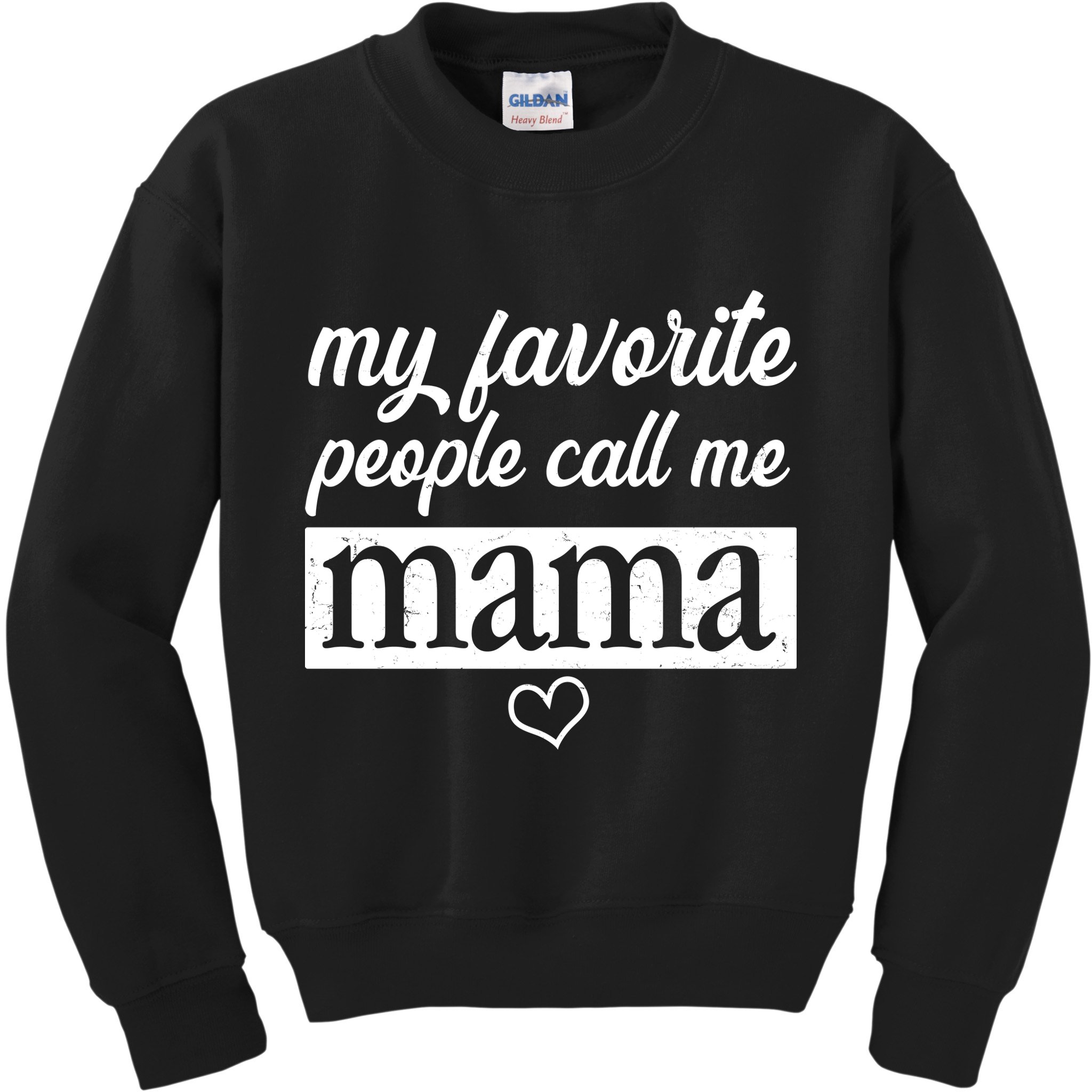 My Favorite People Call Me Mama Kids Sweatshirt