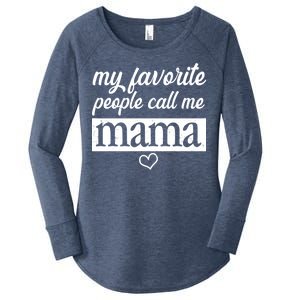 My Favorite People Call Me Mama Women's Perfect Tri Tunic Long Sleeve Shirt