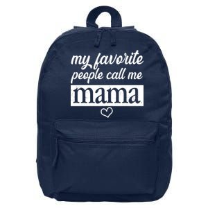 My Favorite People Call Me Mama 16 in Basic Backpack