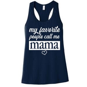 My Favorite People Call Me Mama Women's Racerback Tank