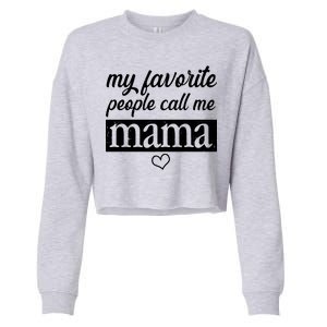 My Favorite People Call Me Mama Cropped Pullover Crew