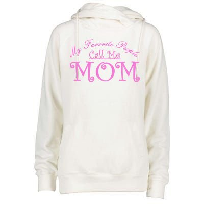 My Favorite People Call Me Mom Womens Funnel Neck Pullover Hood