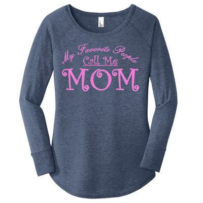 My Favorite People Call Me Mom Women's Perfect Tri Tunic Long Sleeve Shirt