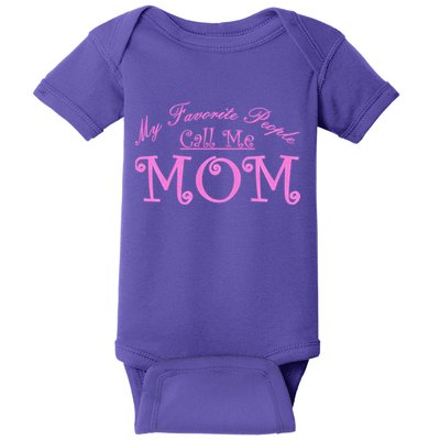 My Favorite People Call Me Mom Baby Bodysuit