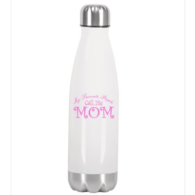 My Favorite People Call Me Mom Stainless Steel Insulated Water Bottle