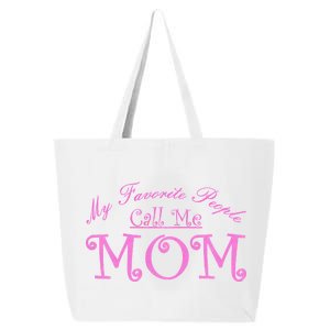 My Favorite People Call Me Mom 25L Jumbo Tote