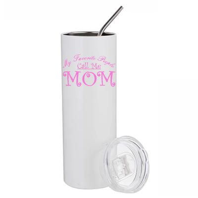 My Favorite People Call Me Mom Stainless Steel Tumbler