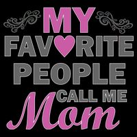 My Favorite People Call Me Mom1 Button