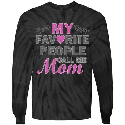 My Favorite People Call Me Mom1 Tie-Dye Long Sleeve Shirt