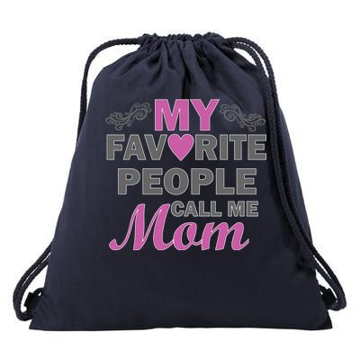 My Favorite People Call Me Mom1 Drawstring Bag