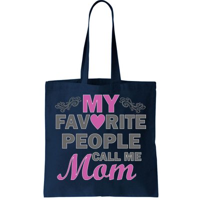 My Favorite People Call Me Mom1 Tote Bag