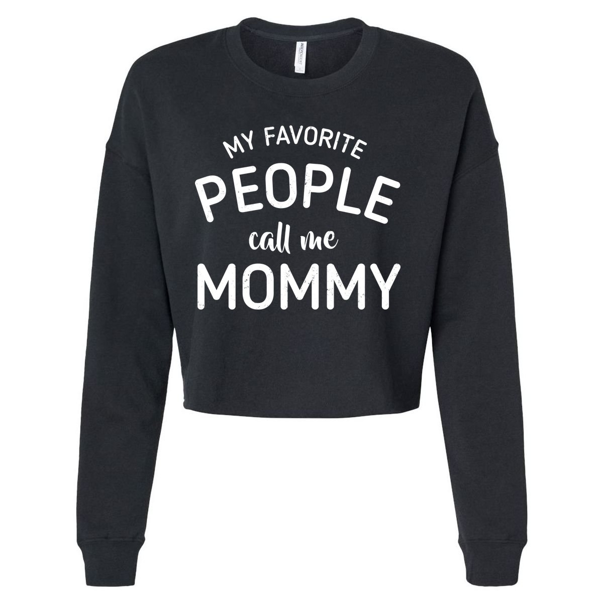 My Favorite People Call Me Mommy Cropped Pullover Crew