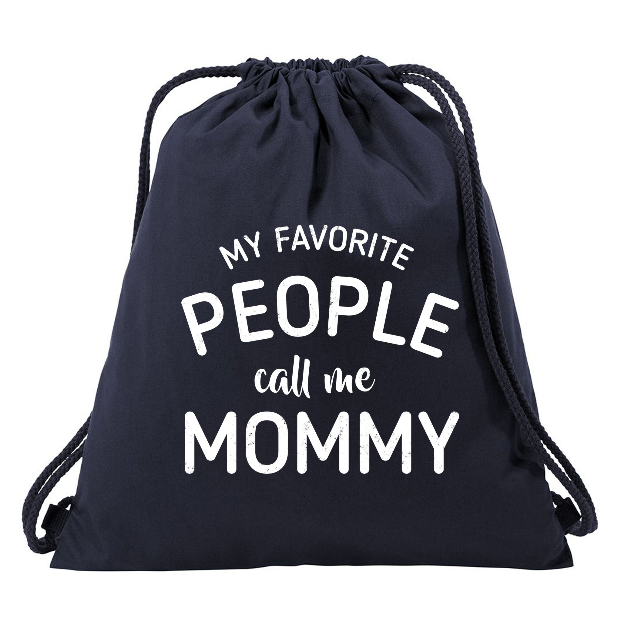 My Favorite People Call Me Mommy Drawstring Bag
