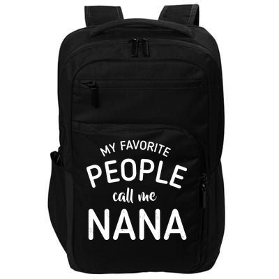 My Favorite People Call Me Nana Impact Tech Backpack