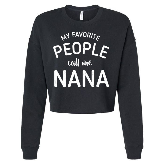 My Favorite People Call Me Nana Cropped Pullover Crew