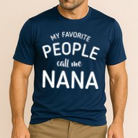 My Favorite People Call Me Nana Cooling Performance Crew T-Shirt