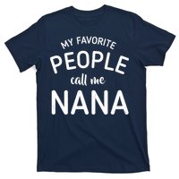 My Favorite People Call Me Nana T-Shirt