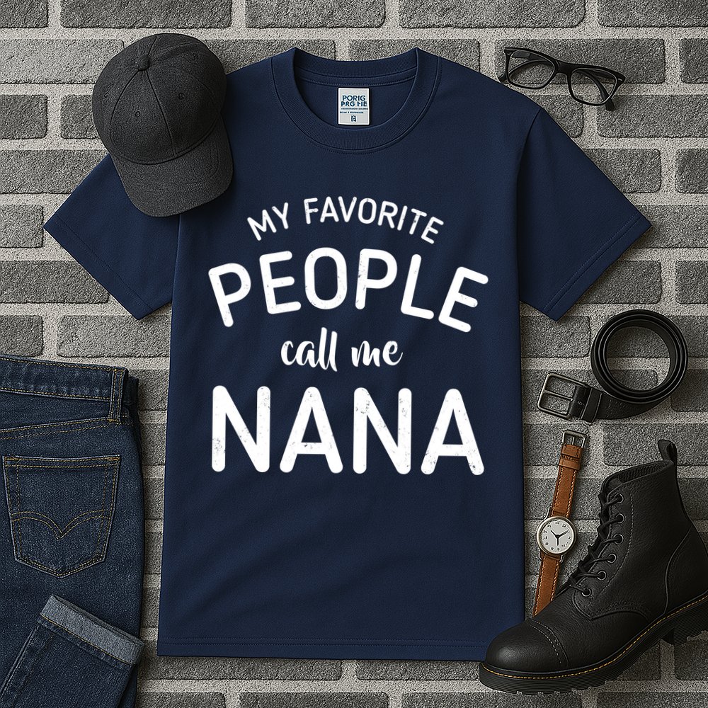 My Favorite People Call Me Nana Tall T-Shirt