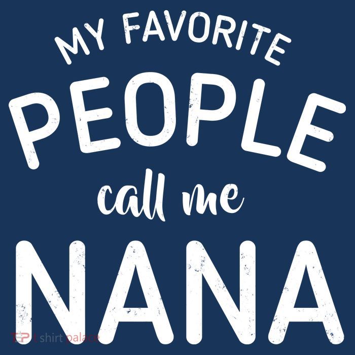 My Favorite People Call Me Nana Button