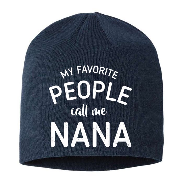 My Favorite People Call Me Nana Sustainable Beanie
