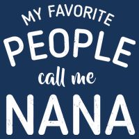 My Favorite People Call Me Nana Sustainable Beanie