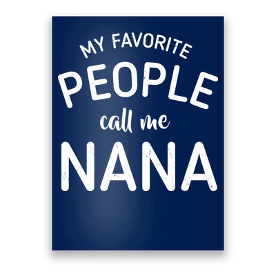 My Favorite People Call Me Nana Poster