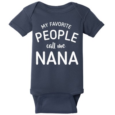 My Favorite People Call Me Nana Baby Bodysuit
